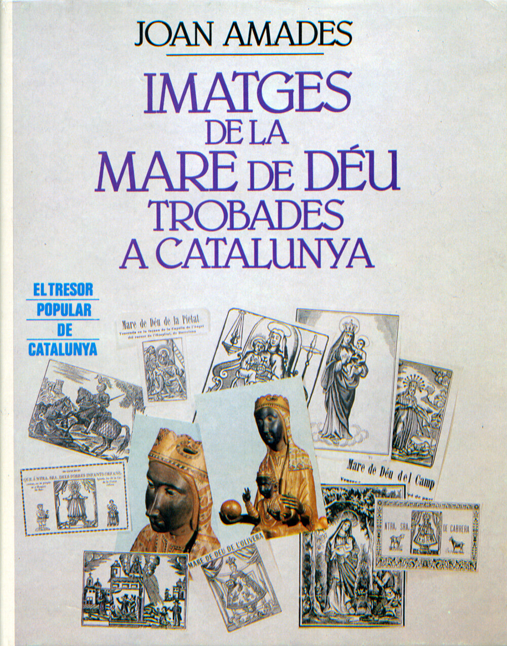 Imatges de la Mare de Déu trobades a Catalunya